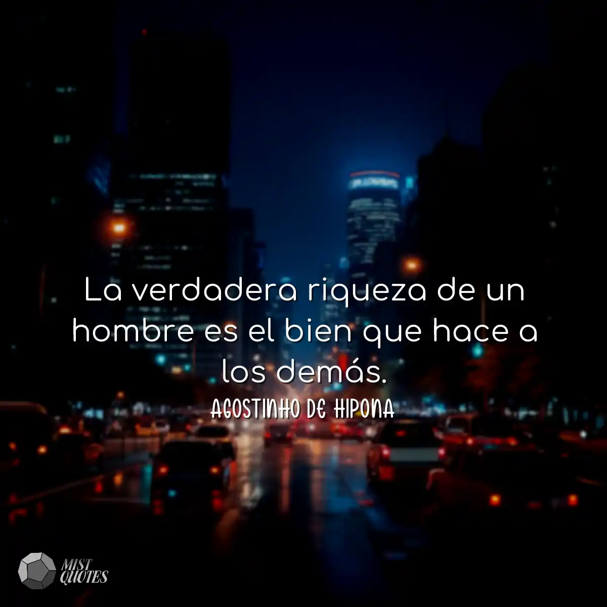 La verdadera riqueza de un hombre es el 