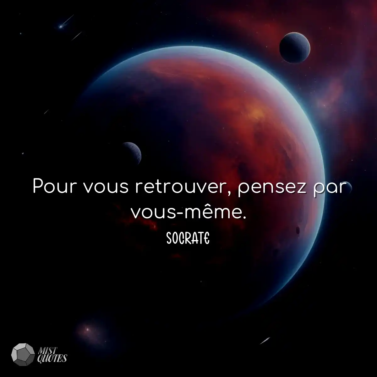 Pour vous retrouver, pensez par vous-même.