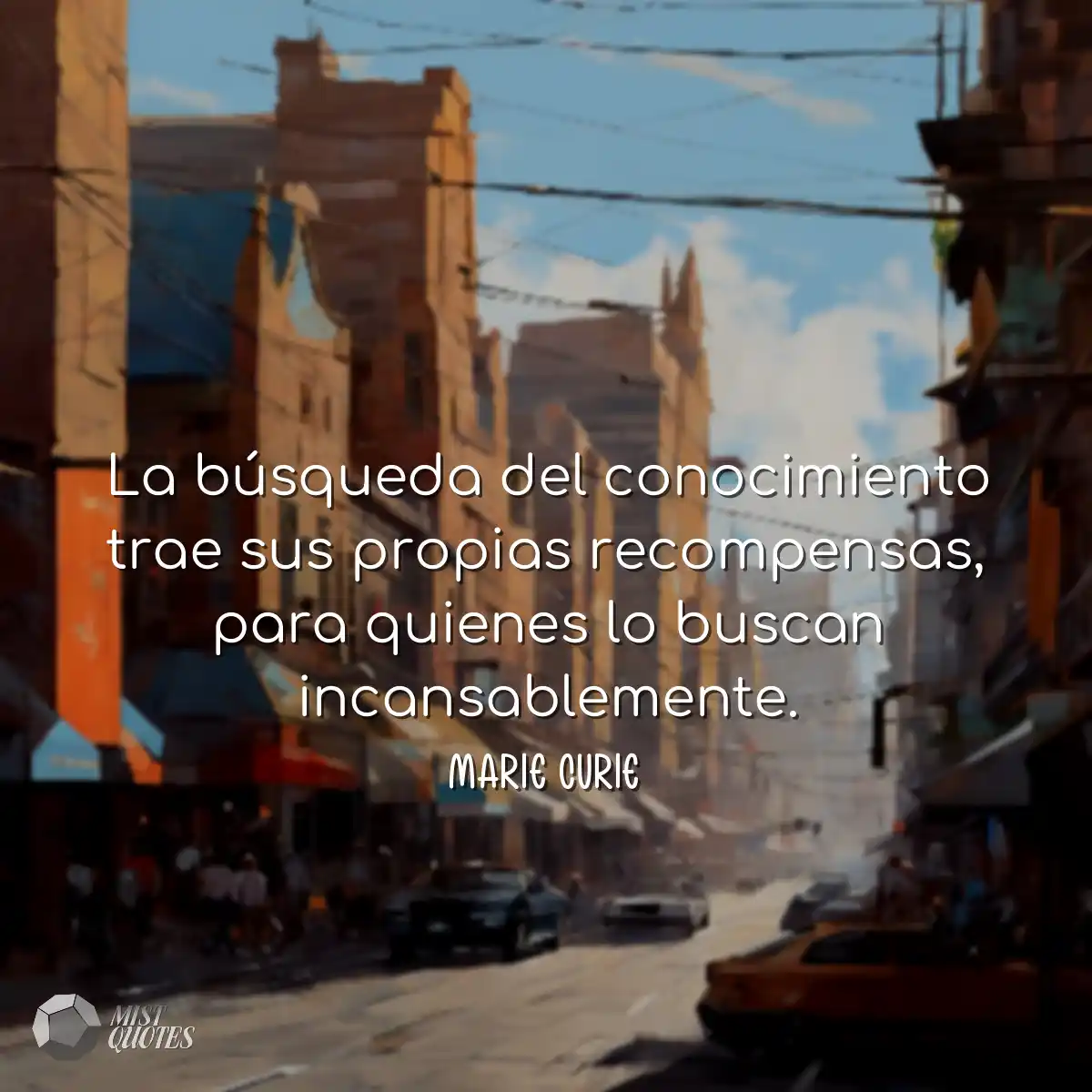 La búsqueda del conocimiento trae sus p