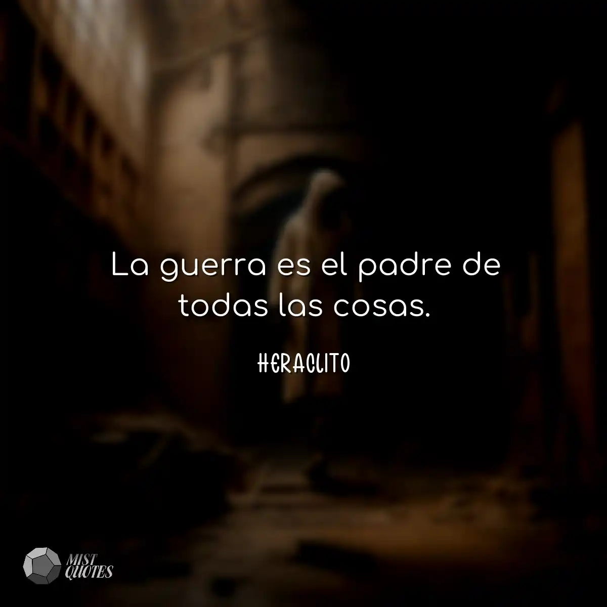 La guerra es el padre de todas las cosas.
