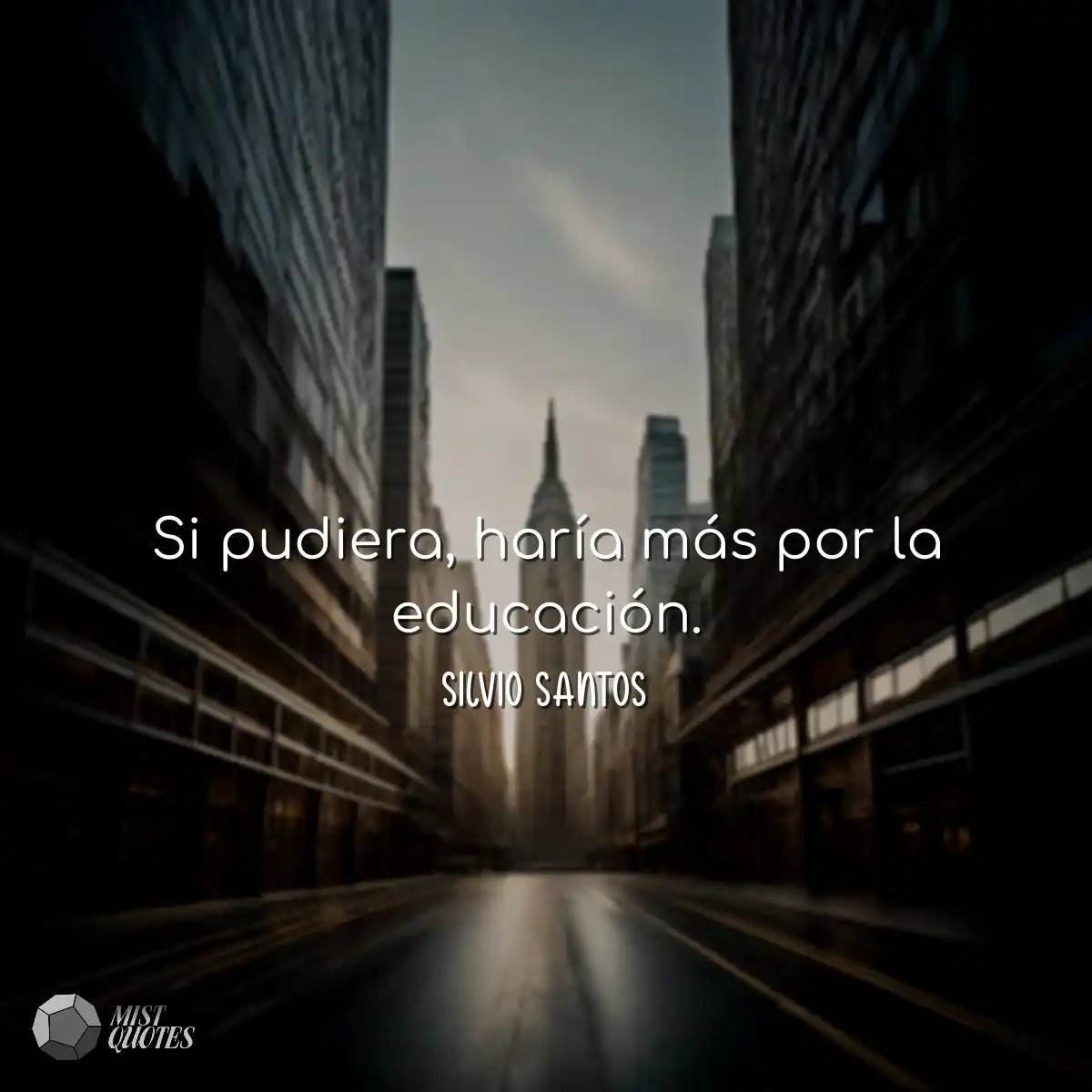 Si pudiera, haría más por la educación.