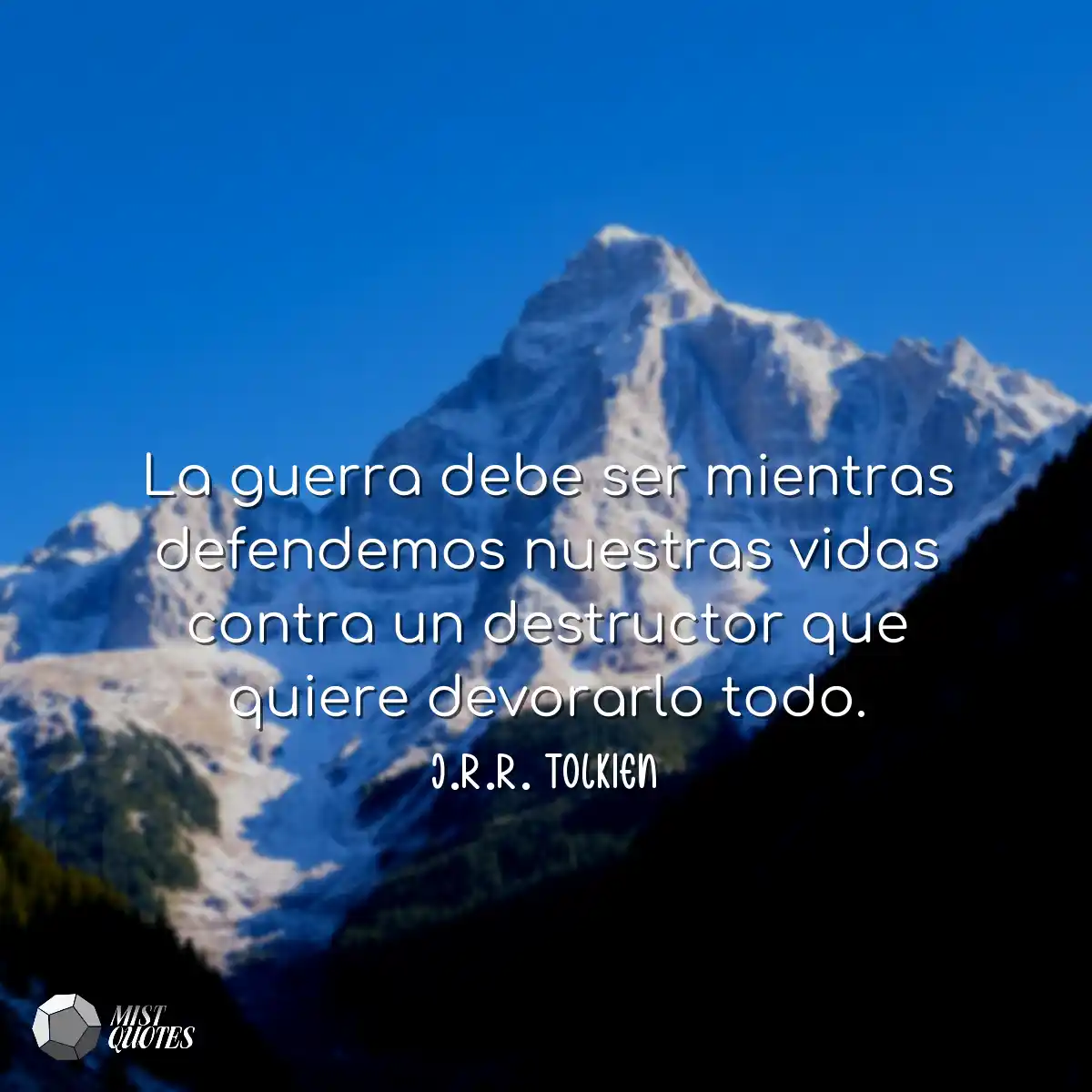 La guerra debe ser mientras defendemos n