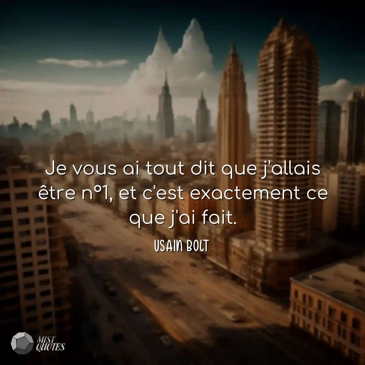 Je vous ai tout dit que j'allais être n°1, et c'es