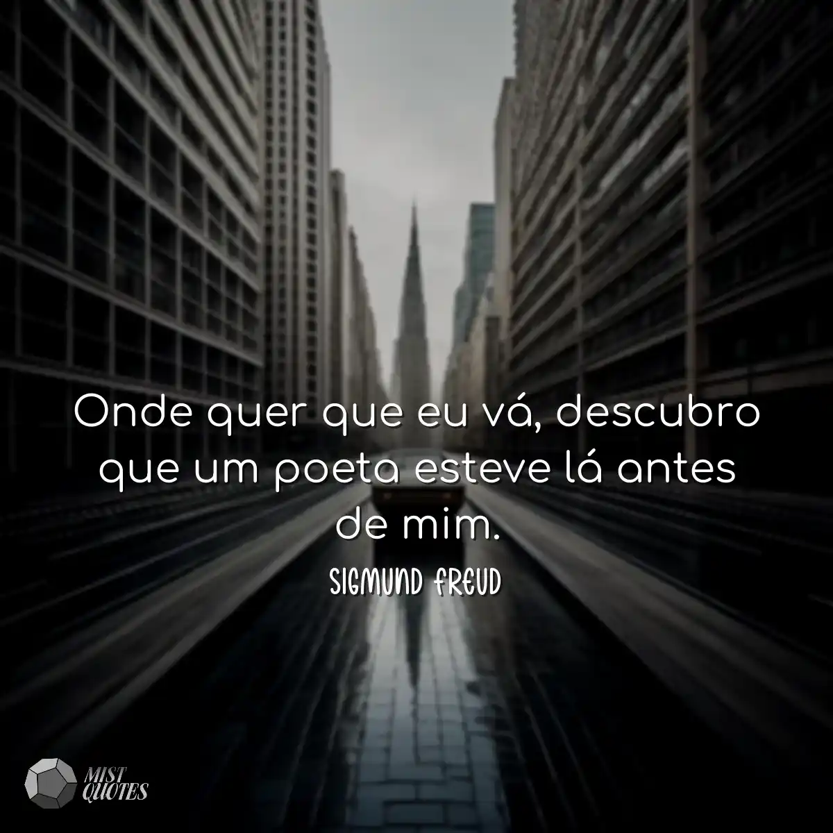 Onde quer que eu vá, descubro que um poeta esteve 