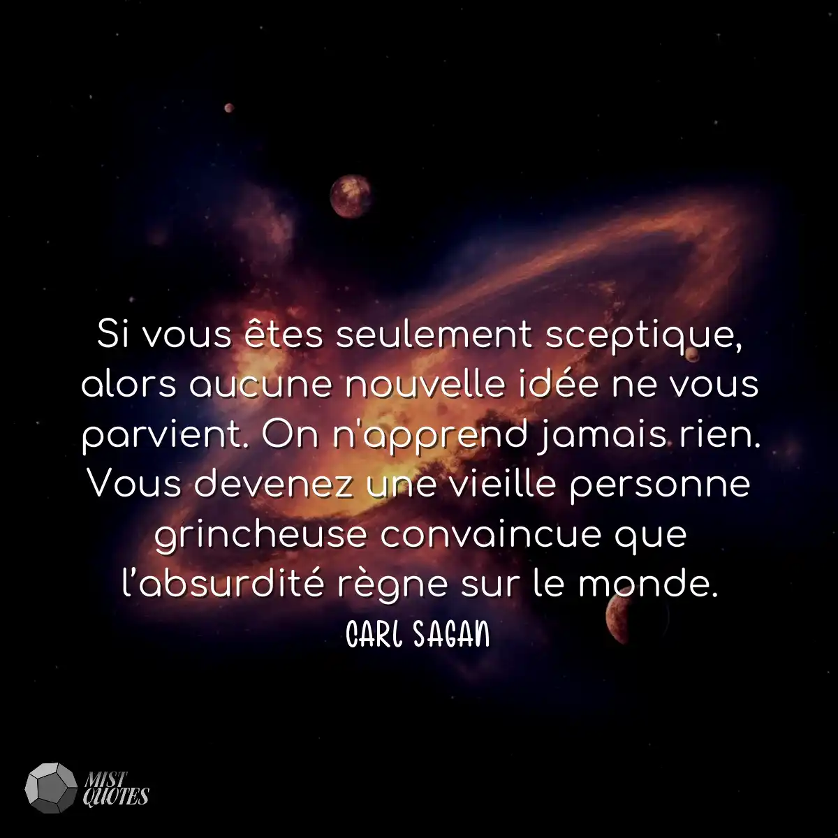 Si vous êtes seulement sceptique, alors aucune nou