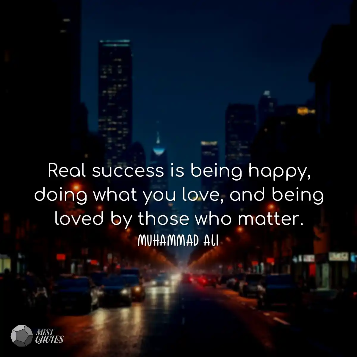 Real success is being happy, doing what 