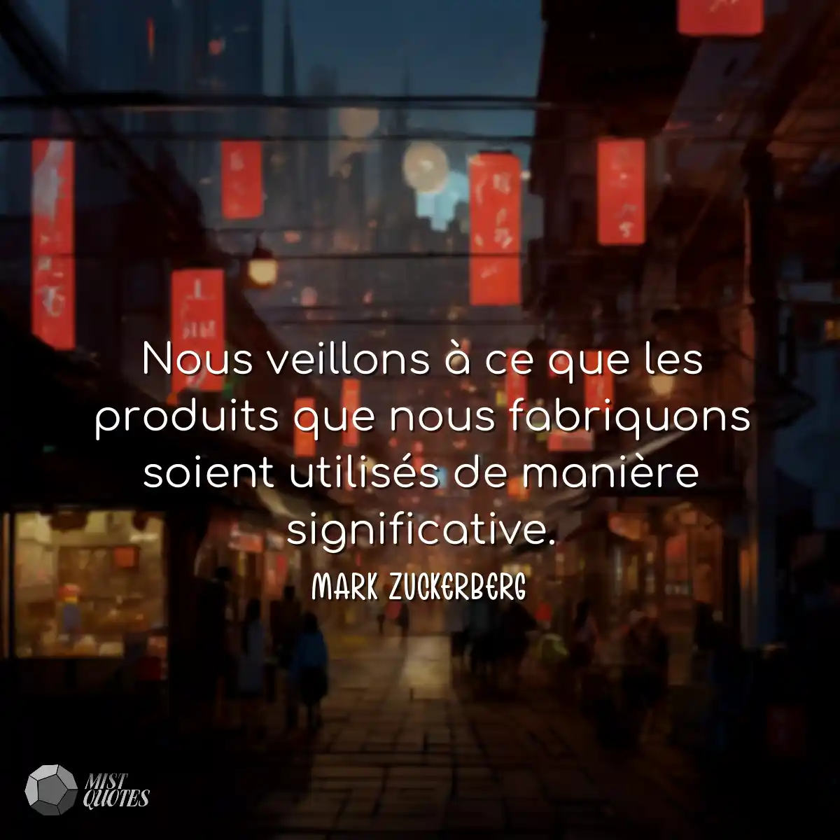 Nous veillons à ce que les produits que nous fabri