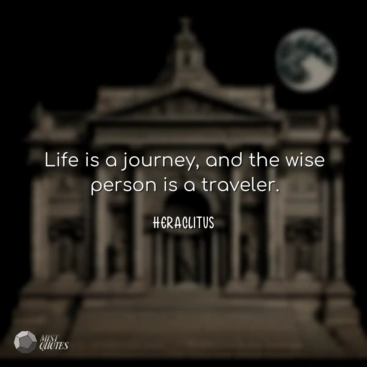 La vie est un voyage, et le sage est un 