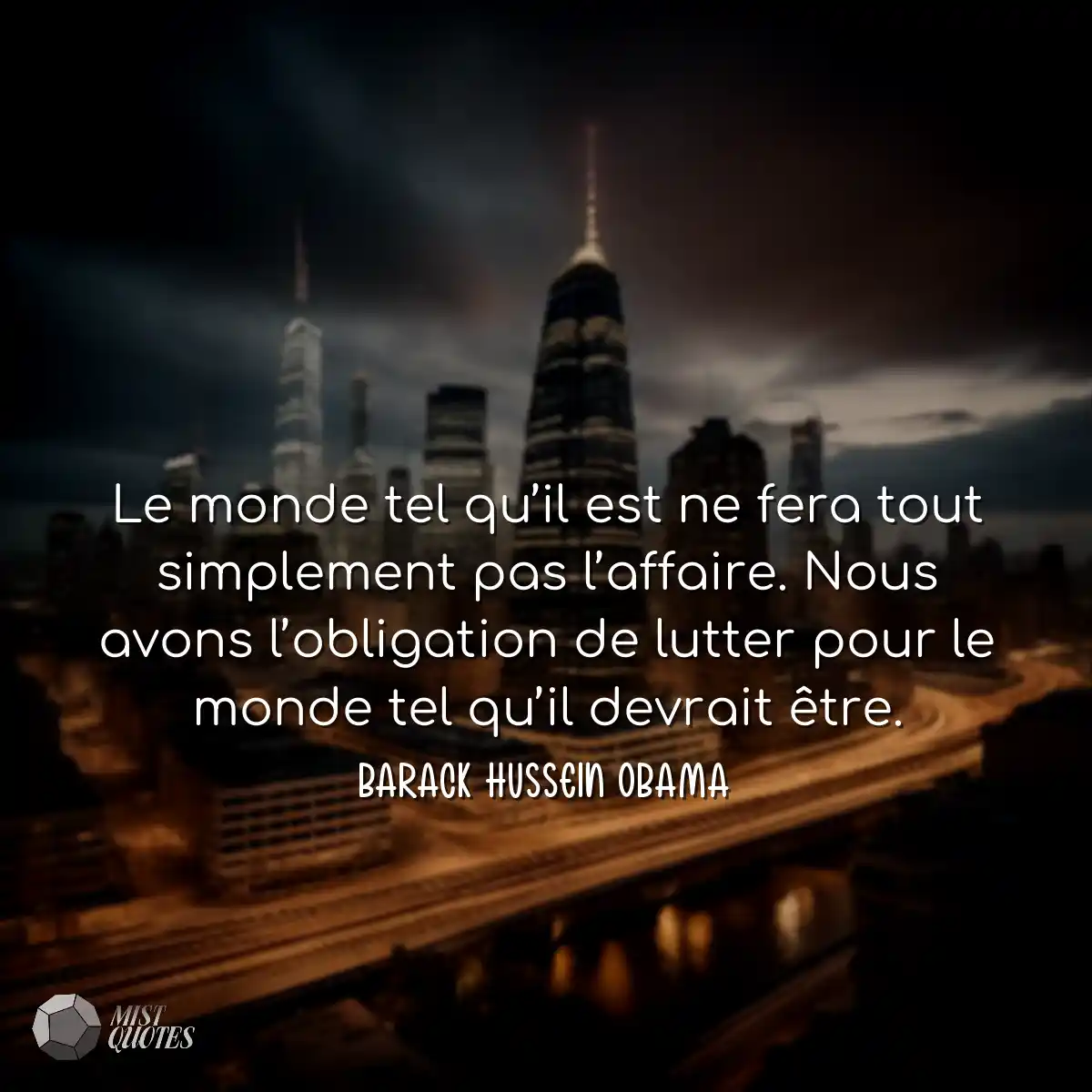 Le monde tel qu’il est ne fera tout si