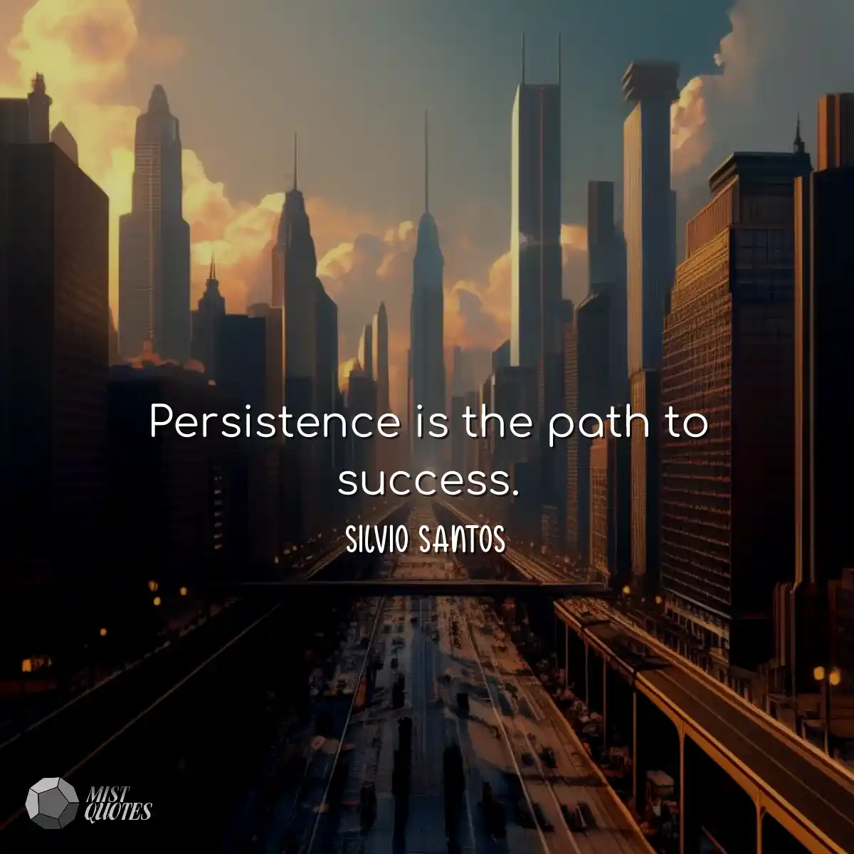 Persistence is the path to success.