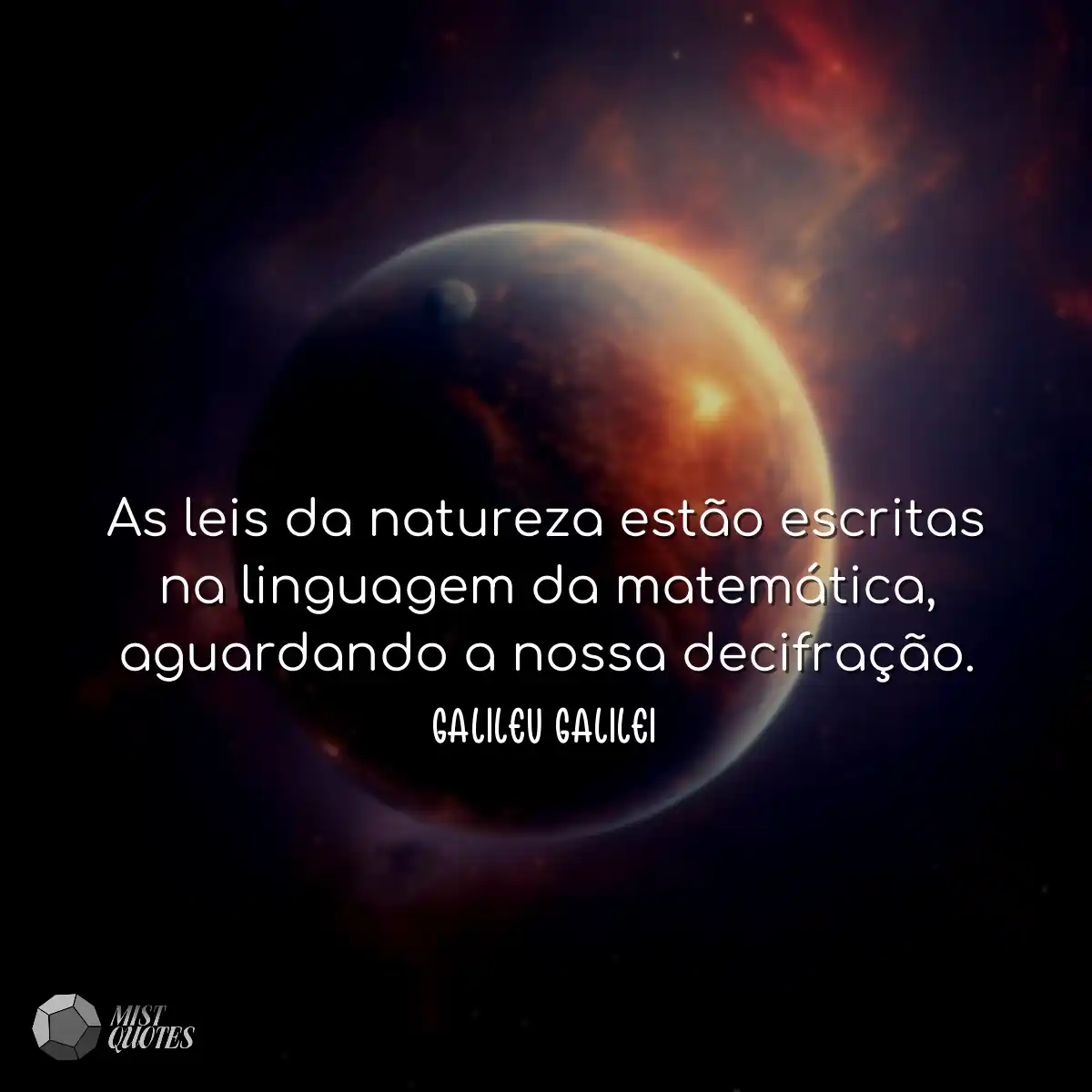 As leis da natureza estão escritas na l