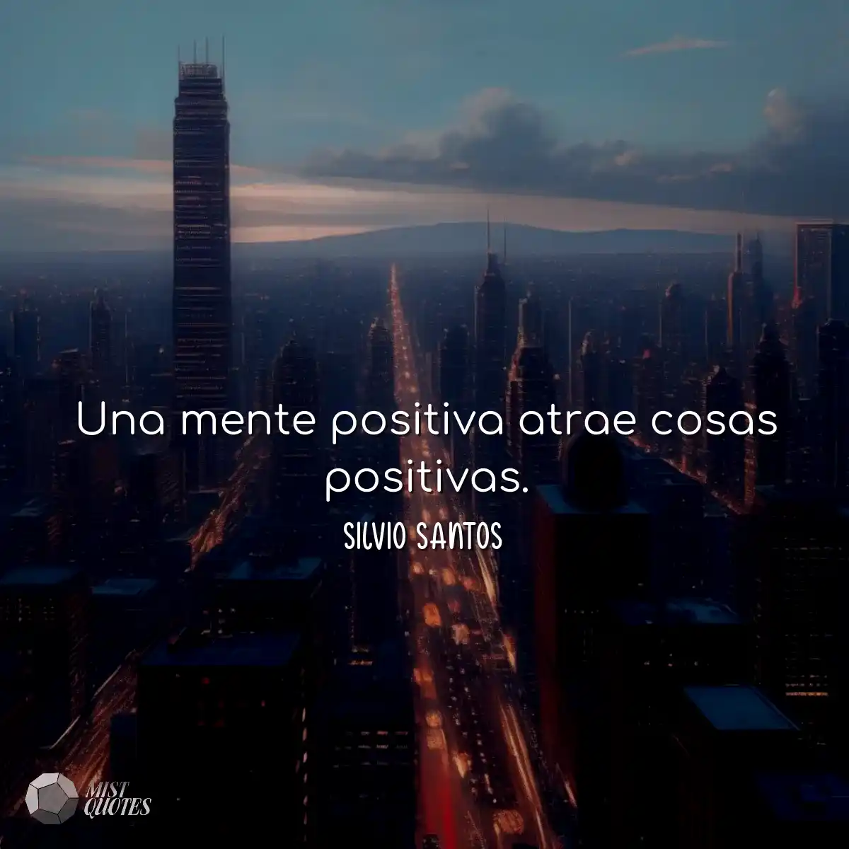 Una mente positiva atrae cosas positivas.