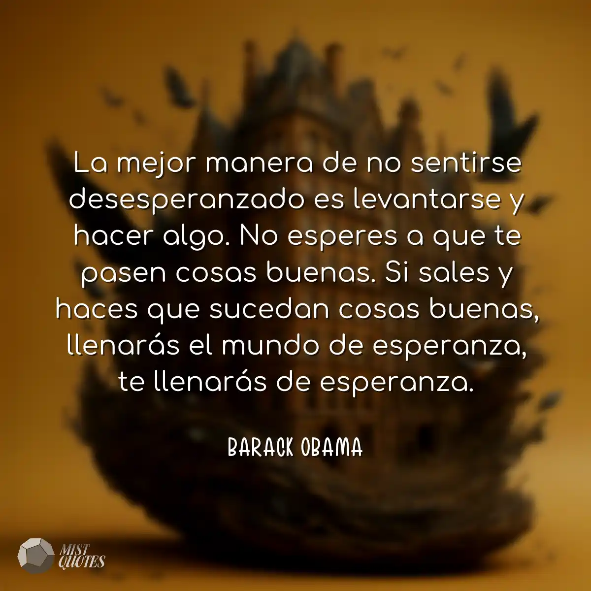 La mejor manera de no sentirse desespera
