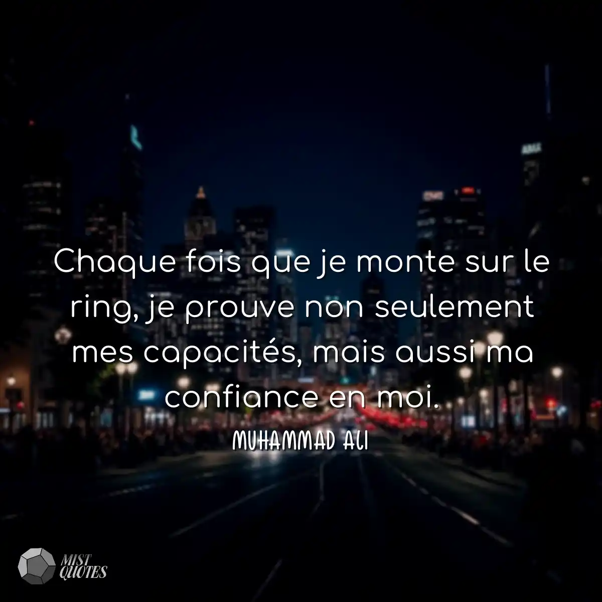 Chaque fois que je monte sur le ring, je prouve no