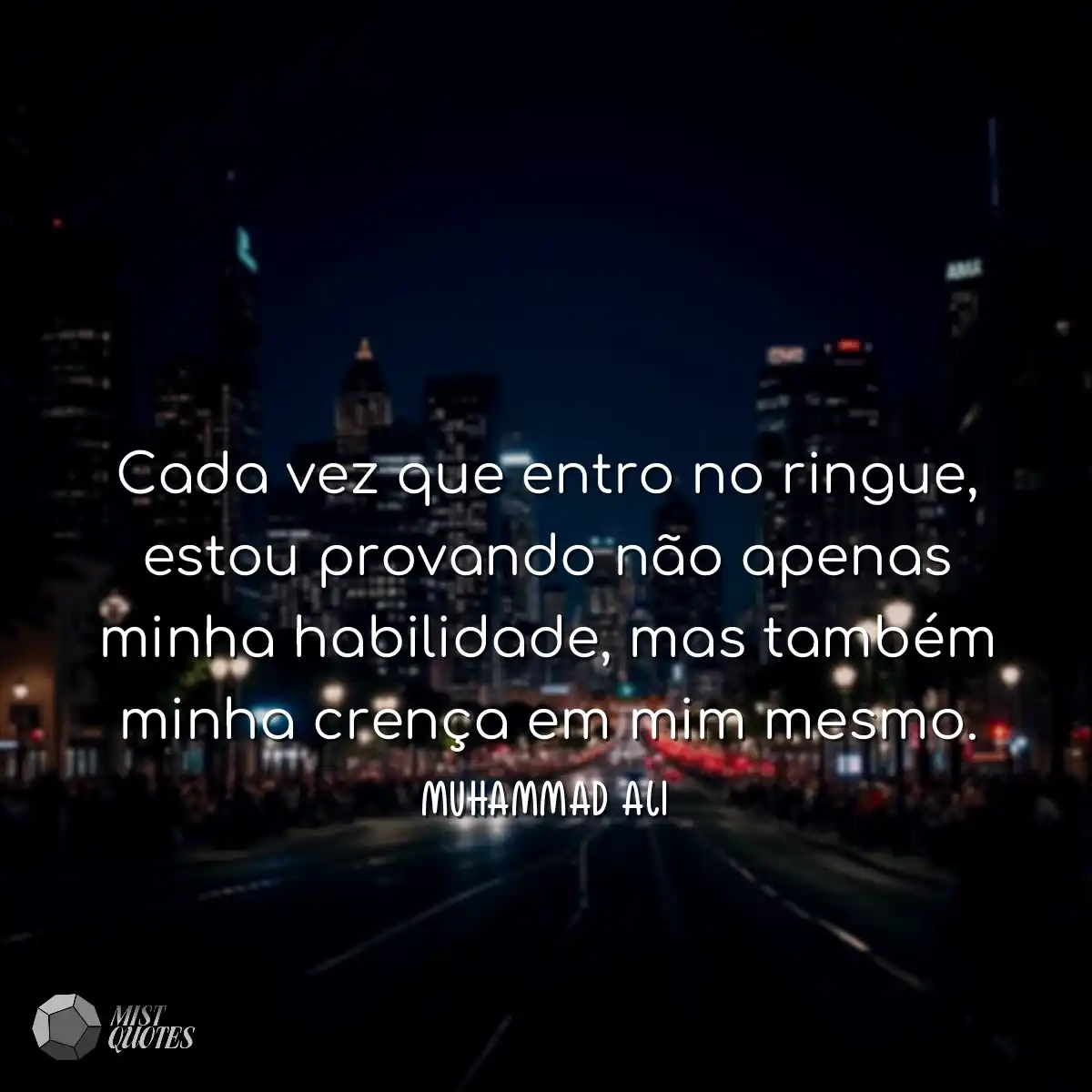 Cada vez que entro no ringue, estou provando não a
