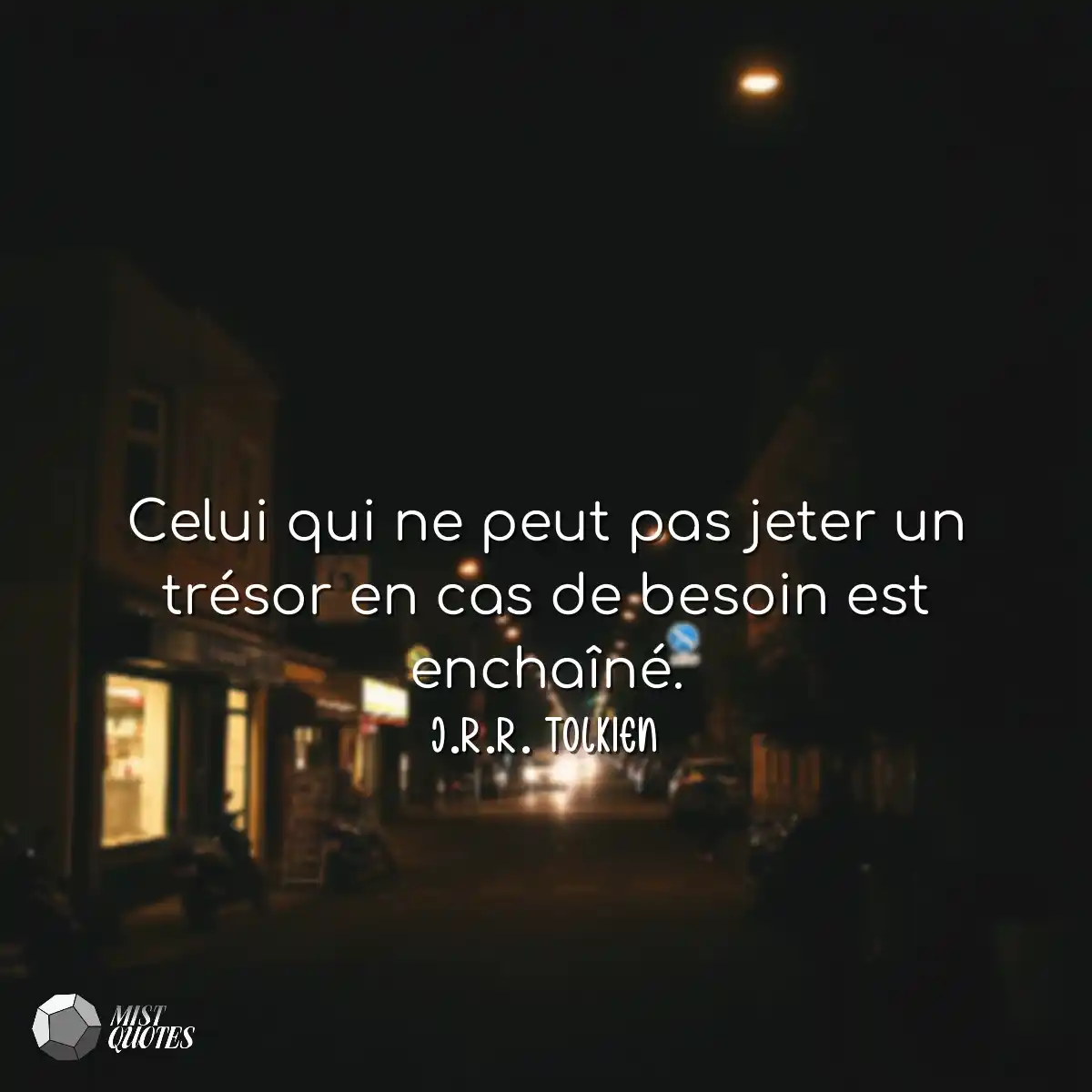 Celui qui ne peut pas jeter un trésor e