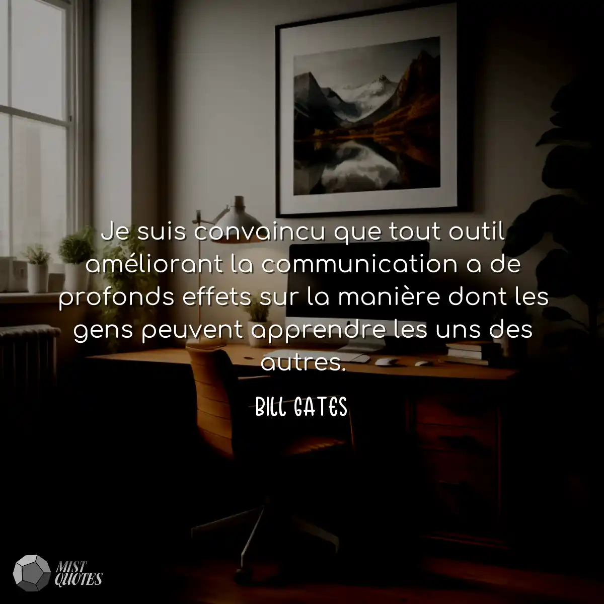 Je suis convaincu que tout outil améliorant la com