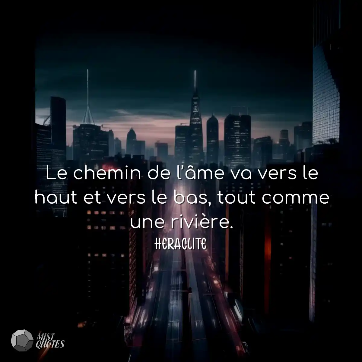 Le chemin de l’âme va vers le haut et vers le bas,