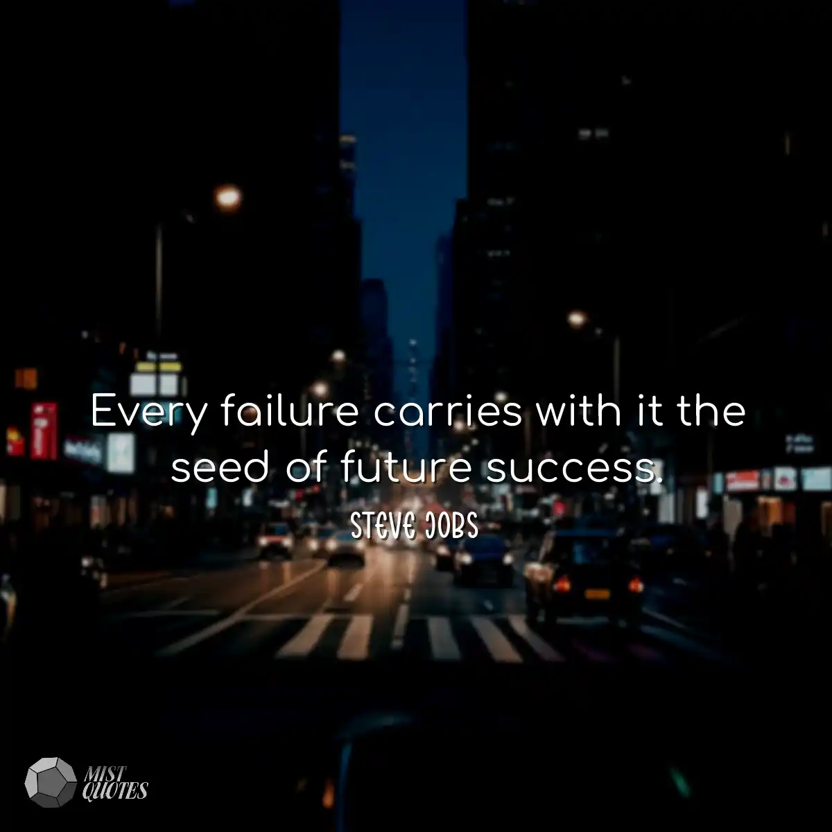 Every failure carries with it the seed of future s