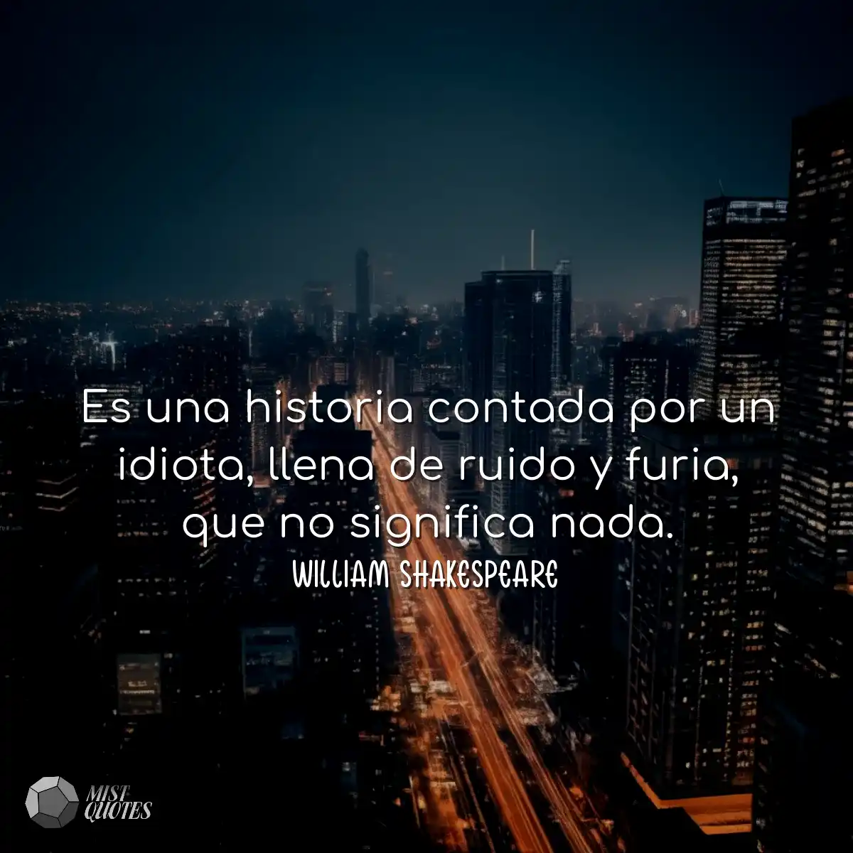 Es una historia contada por un idiota, l