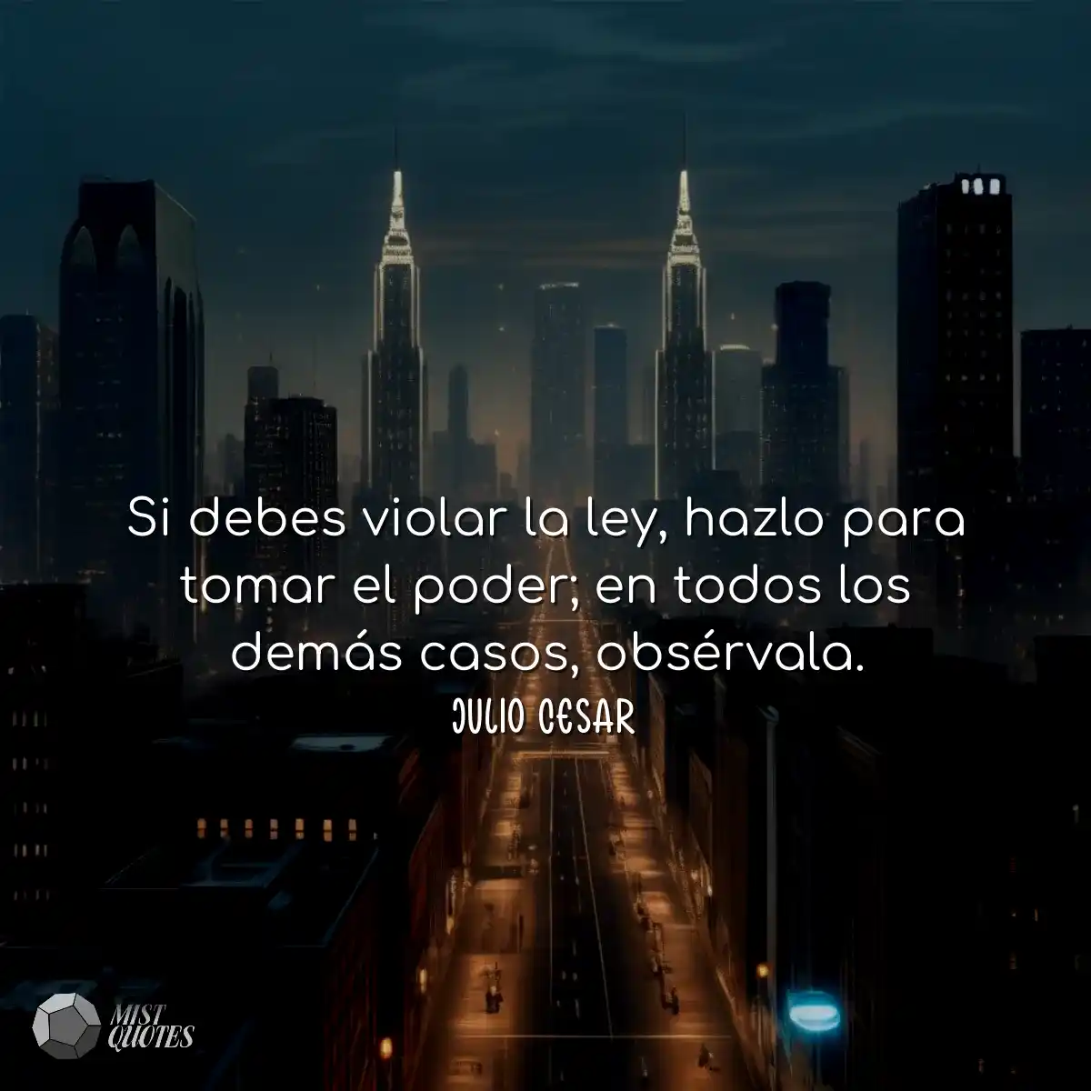 Si debes violar la ley, hazlo para tomar
