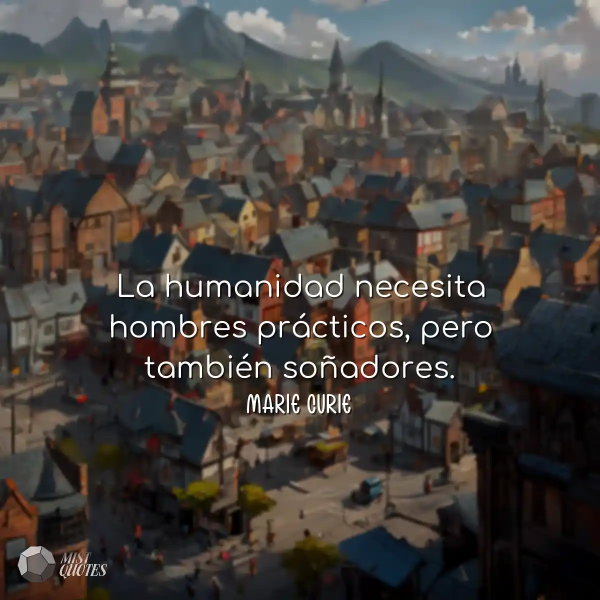La humanidad necesita hombres prácticos