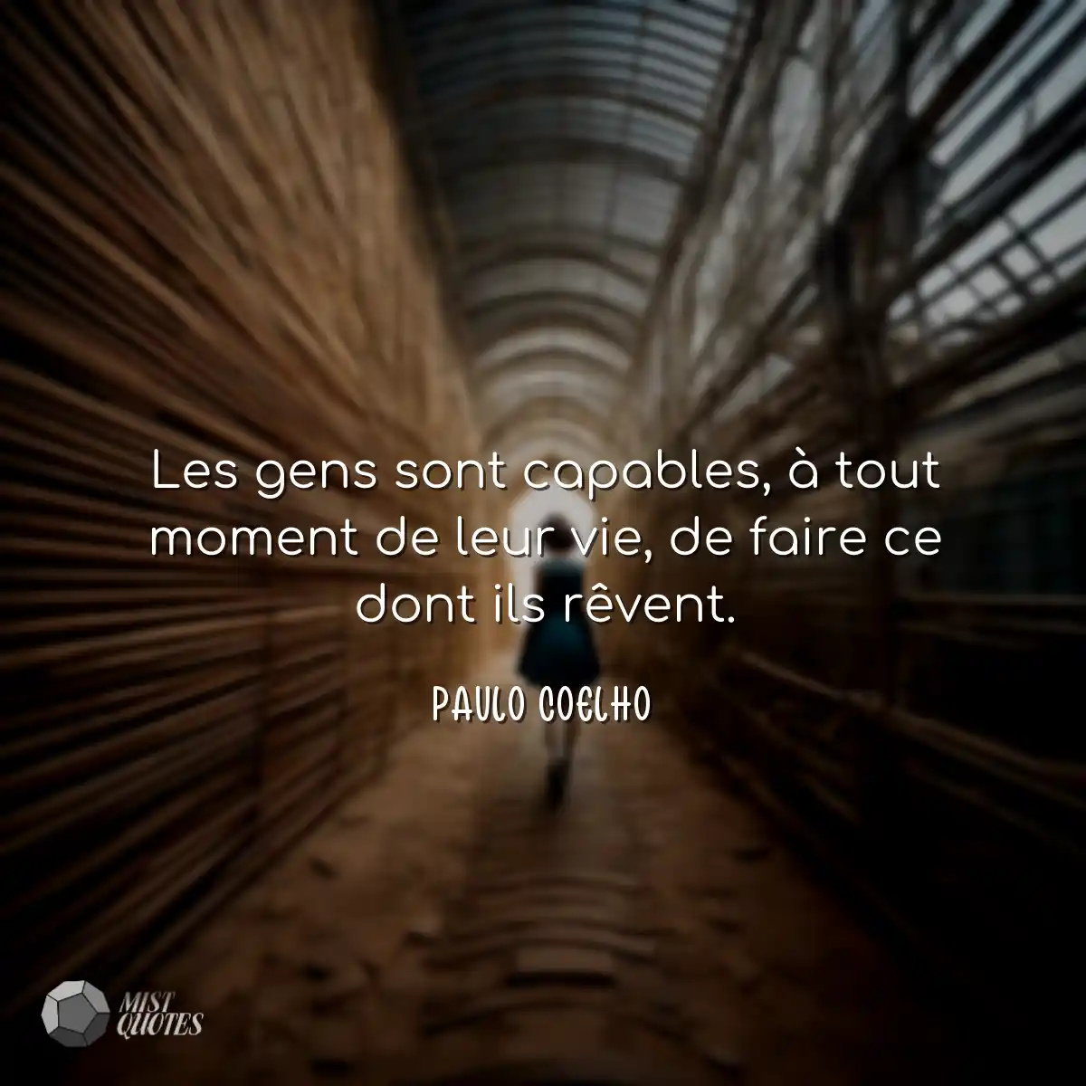 Les gens sont capables, à tout moment de leur vie,