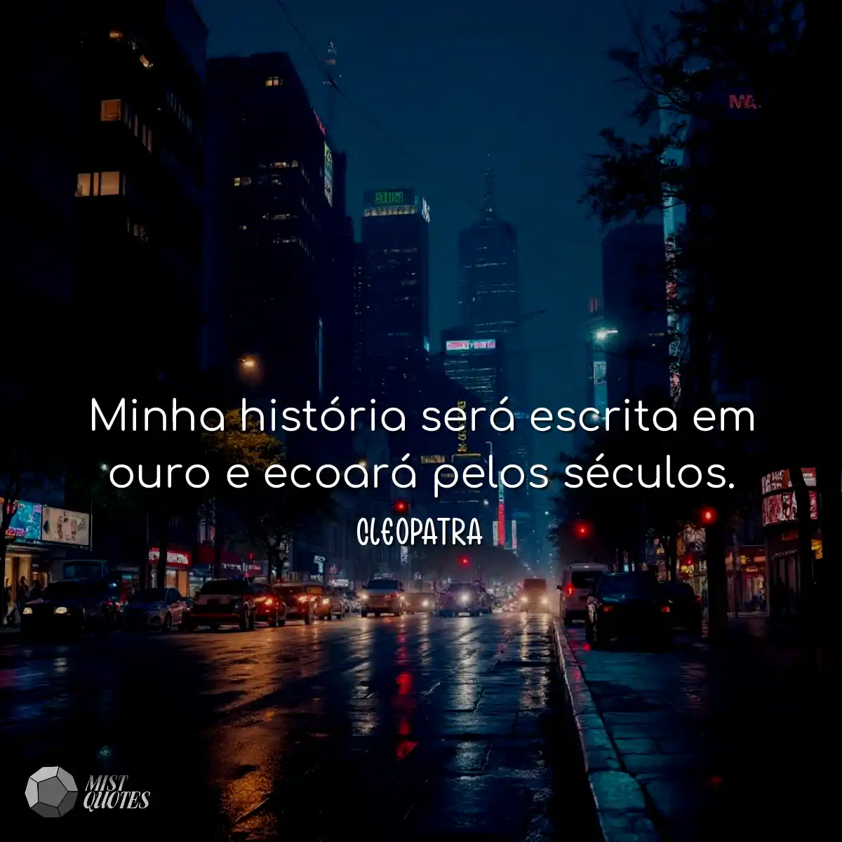 Minha história será escrita em ouro e ecoará pelos