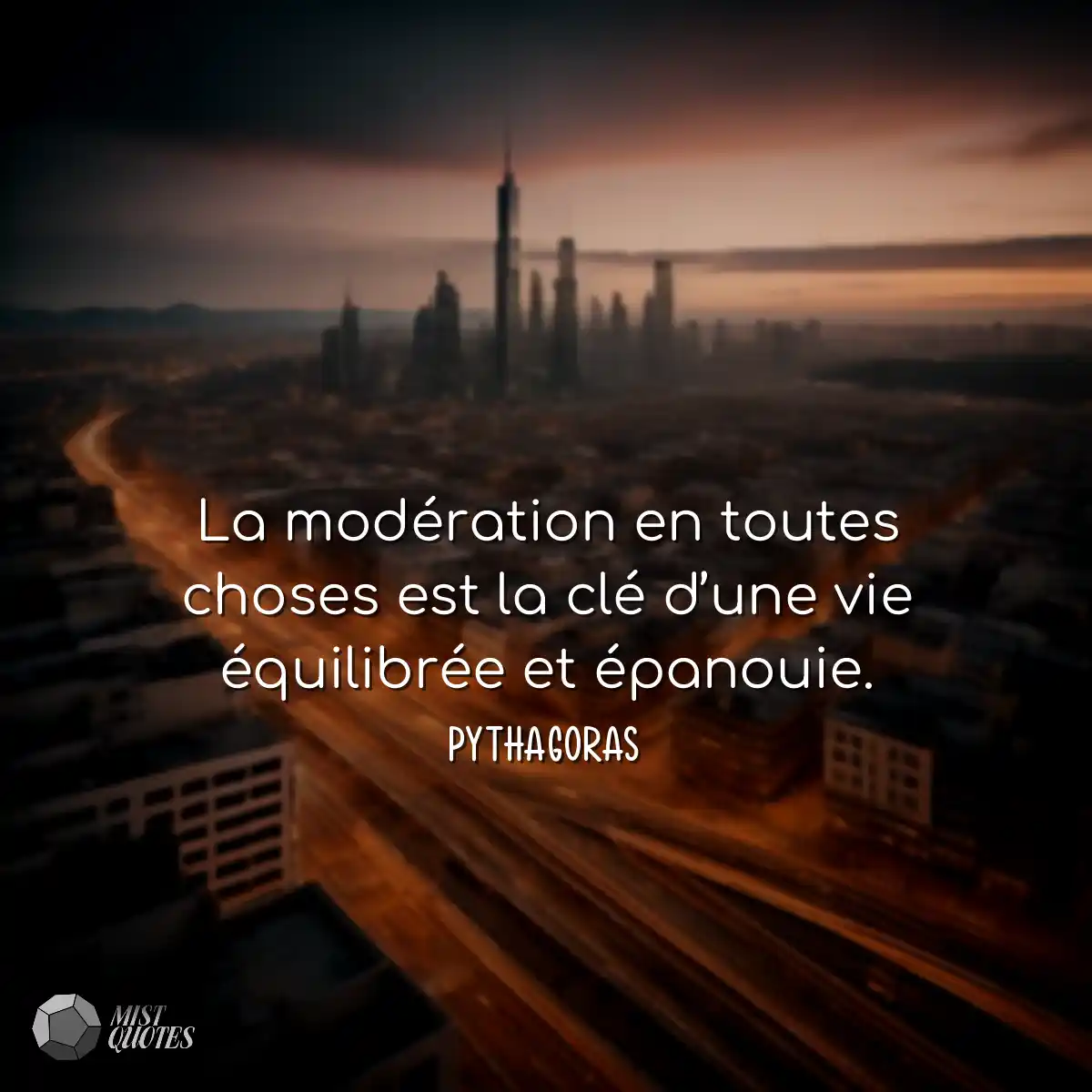 La modération en toutes choses est la clé d’une vi