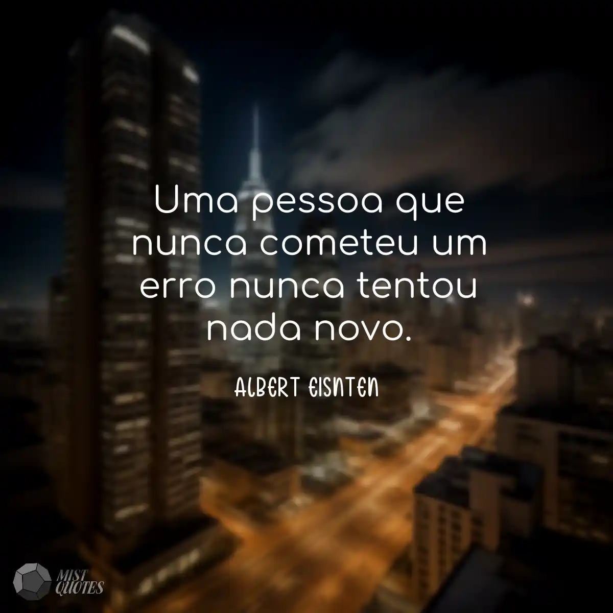 Uma pessoa que nunca cometeu um erro nun