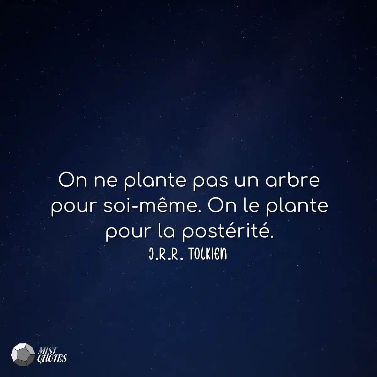 On ne plante pas un arbre pour soi-même