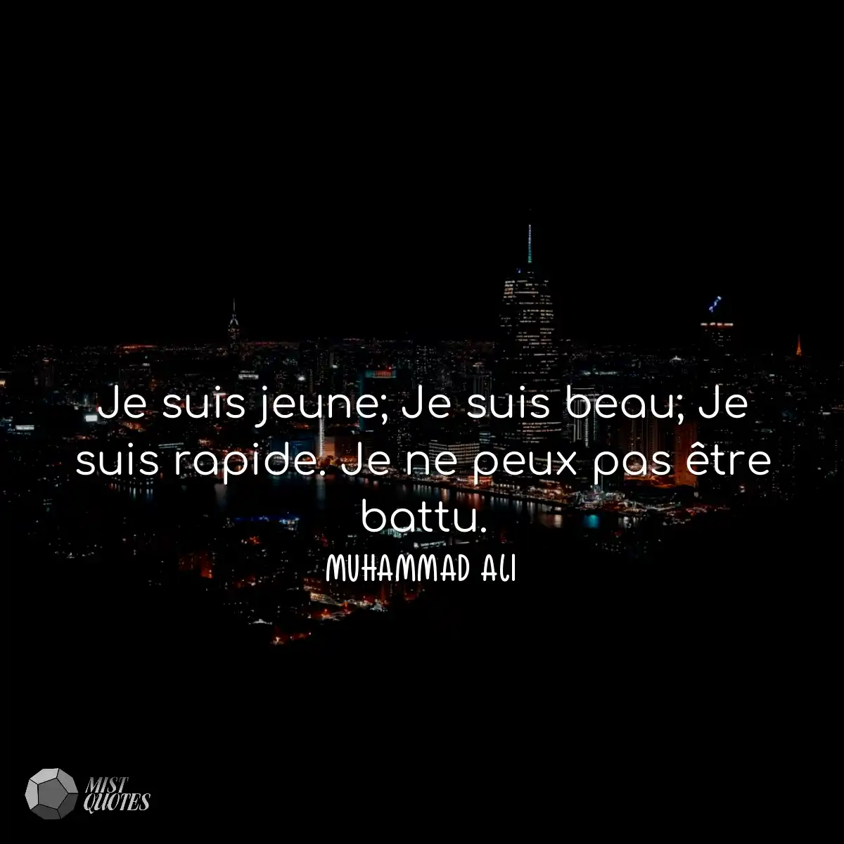 Je suis jeune; Je suis beau; Je suis rapide. Je ne