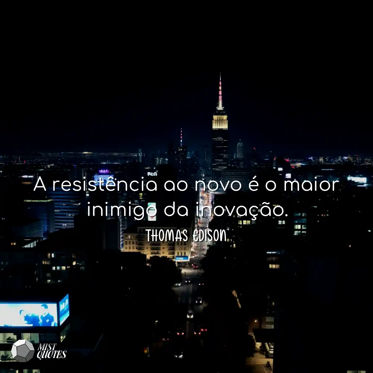 A resistência ao novo é o maior inimig