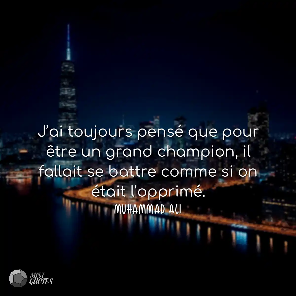 J’ai toujours pensé que pour être un grand champio