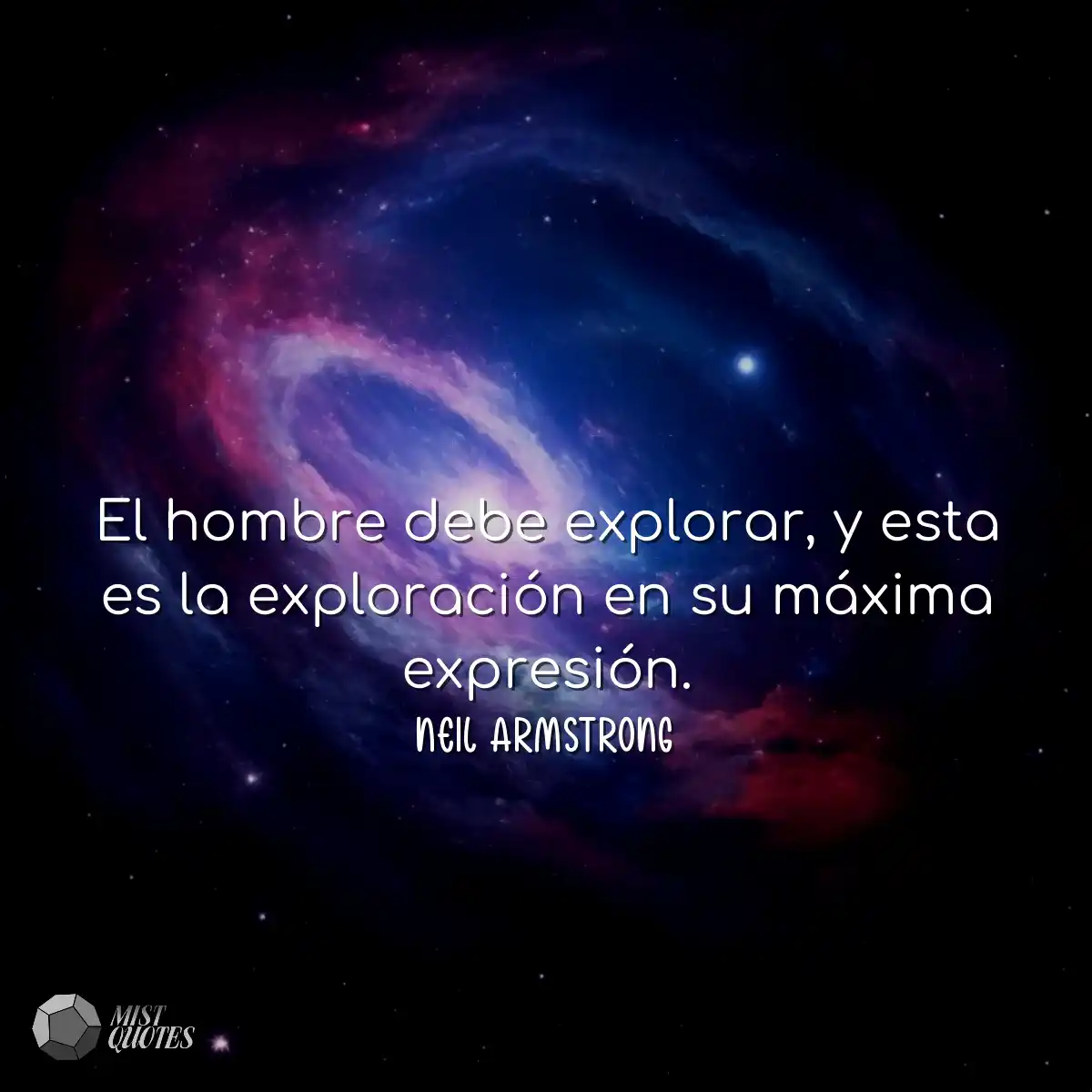 El hombre debe explorar, y esta es la ex