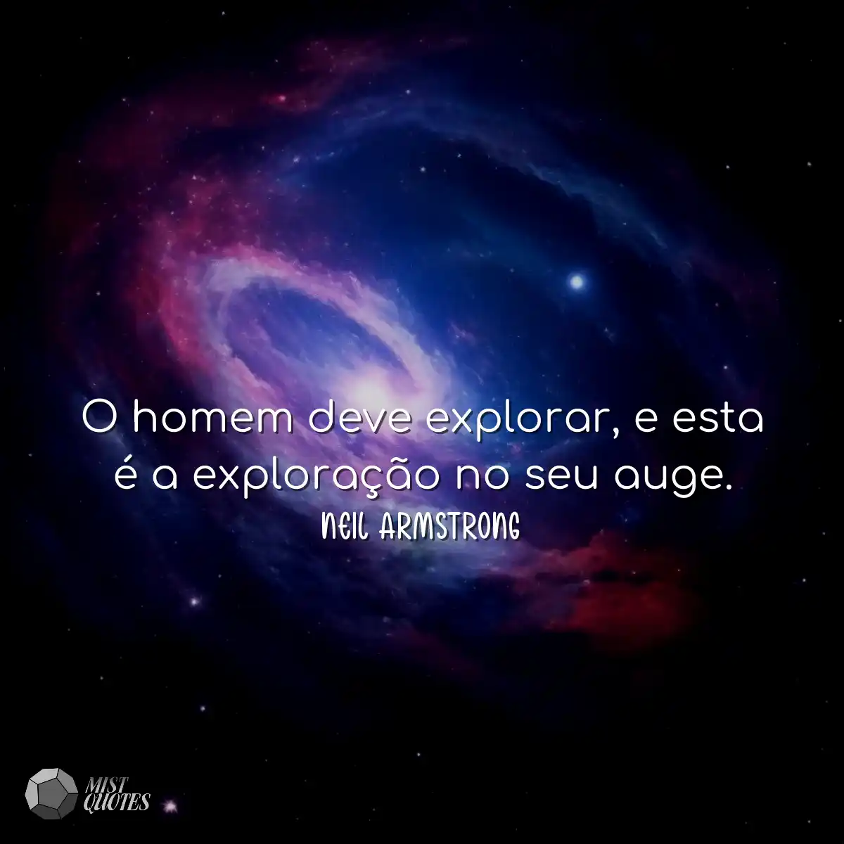 O homem deve explorar, e esta é a explo