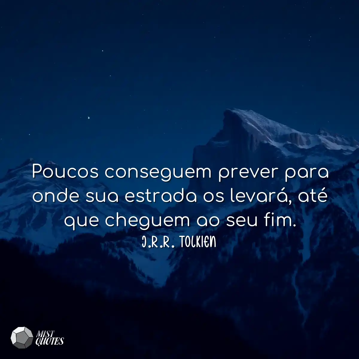 Poucos conseguem prever para onde sua es