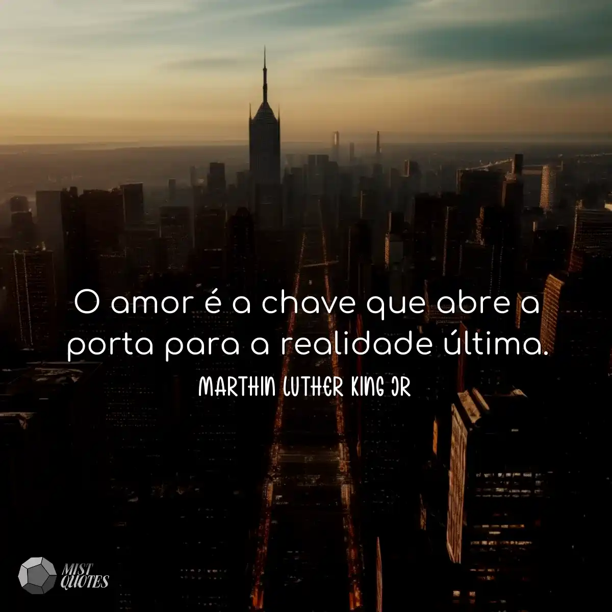 O amor é a chave que abre a porta para 