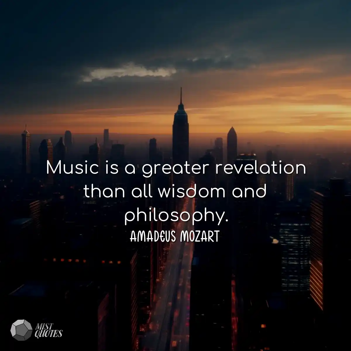 Music is a greater revelation than all w