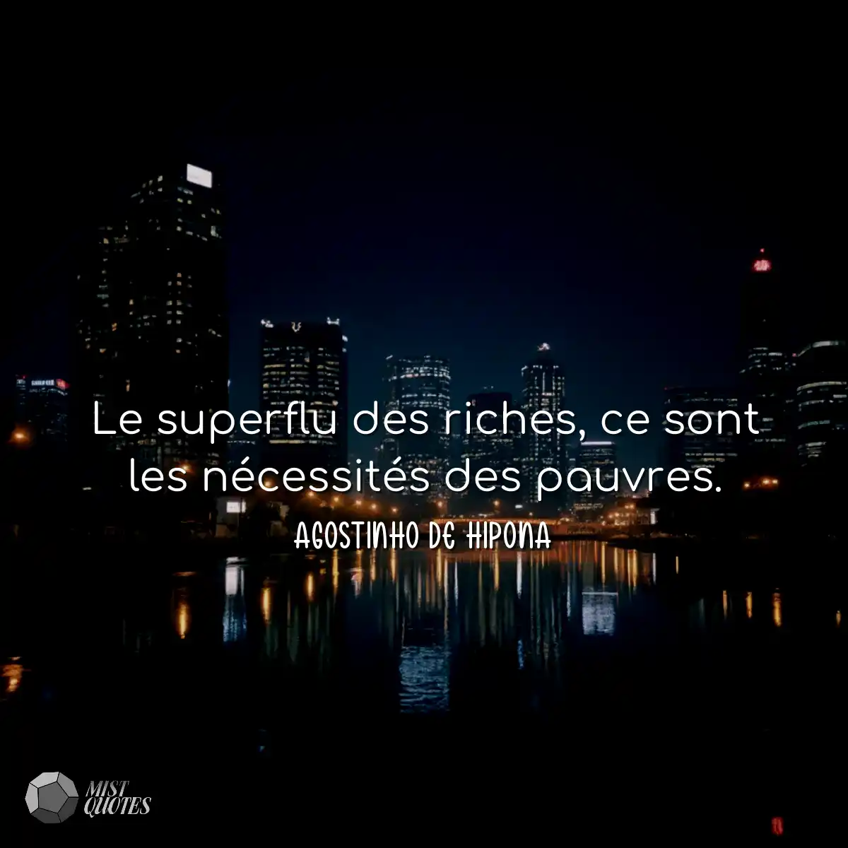Le superflu des riches, ce sont les nécessités des