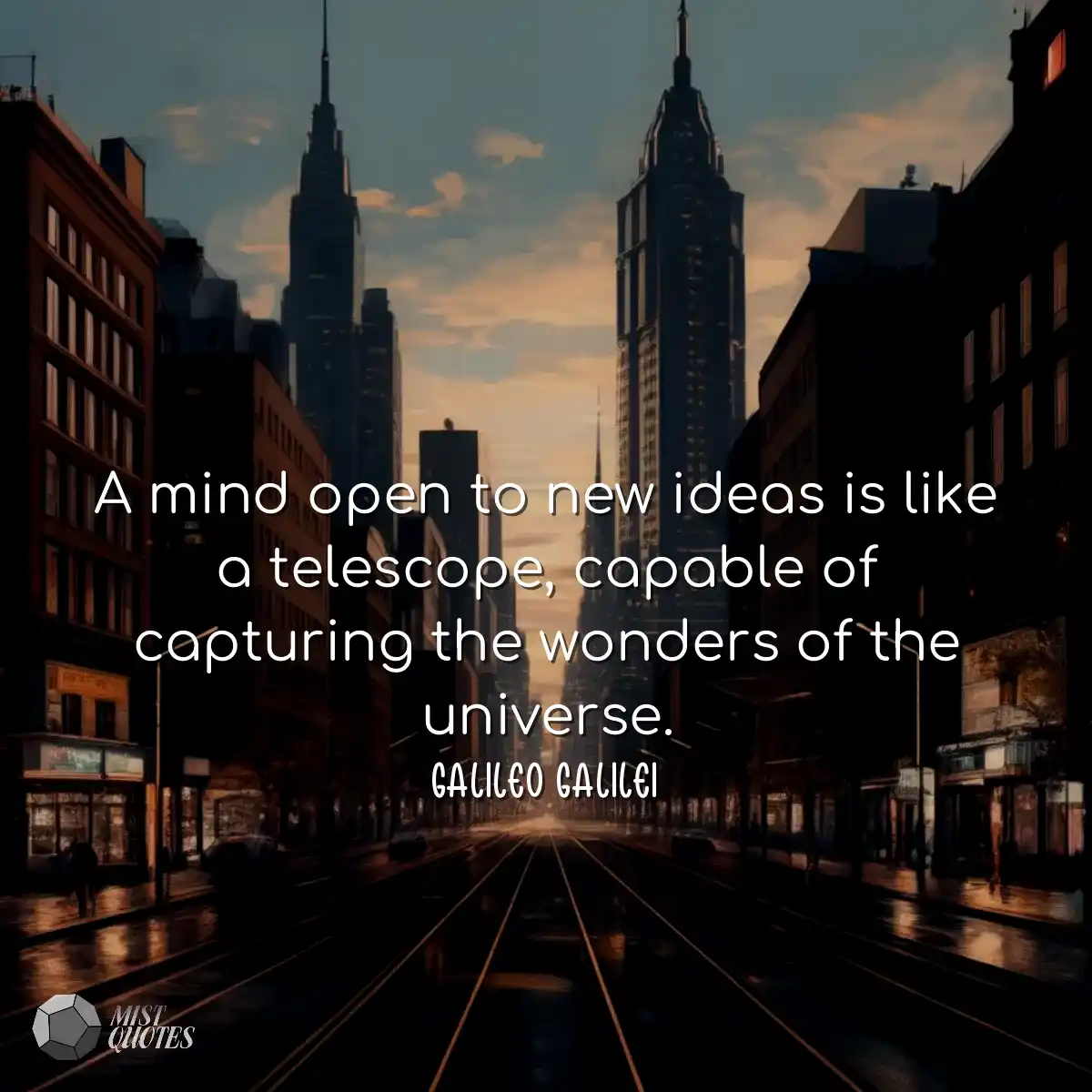 A mind open to new ideas is like a teles