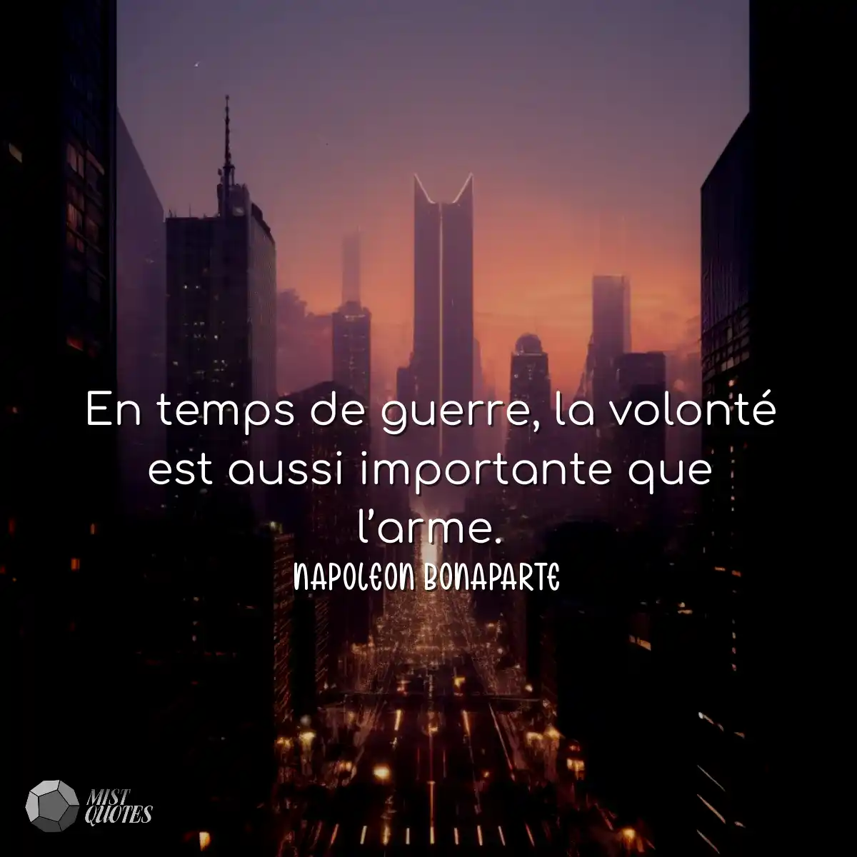 En temps de guerre, la volonté est aussi important
