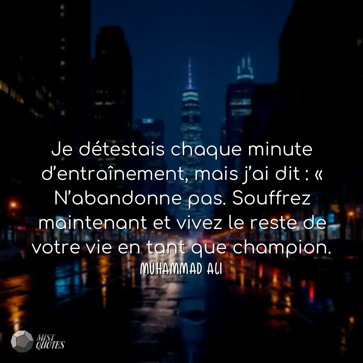 Je détestais chaque minute d’entraînement, mais j’