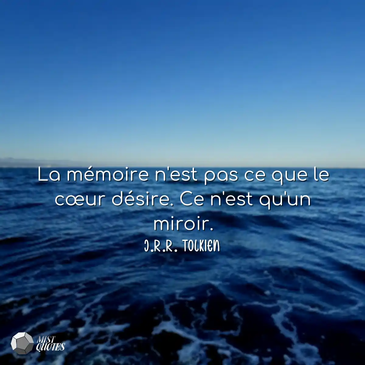 La mémoire n'est pas ce que le cœur d