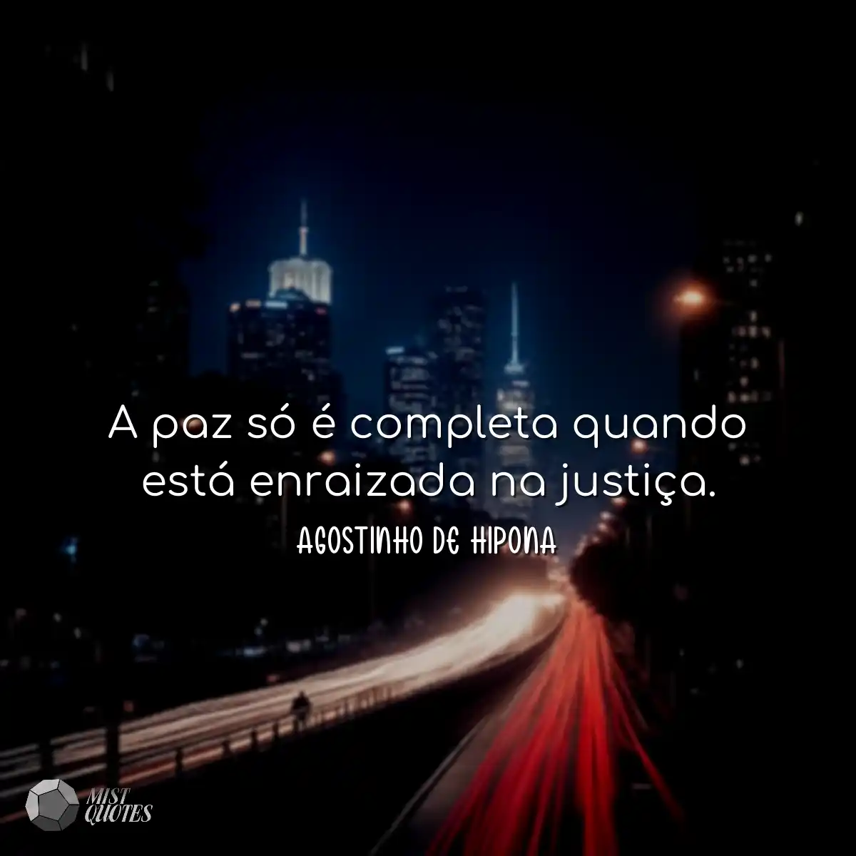 A paz só é completa quando está enraizada na justi