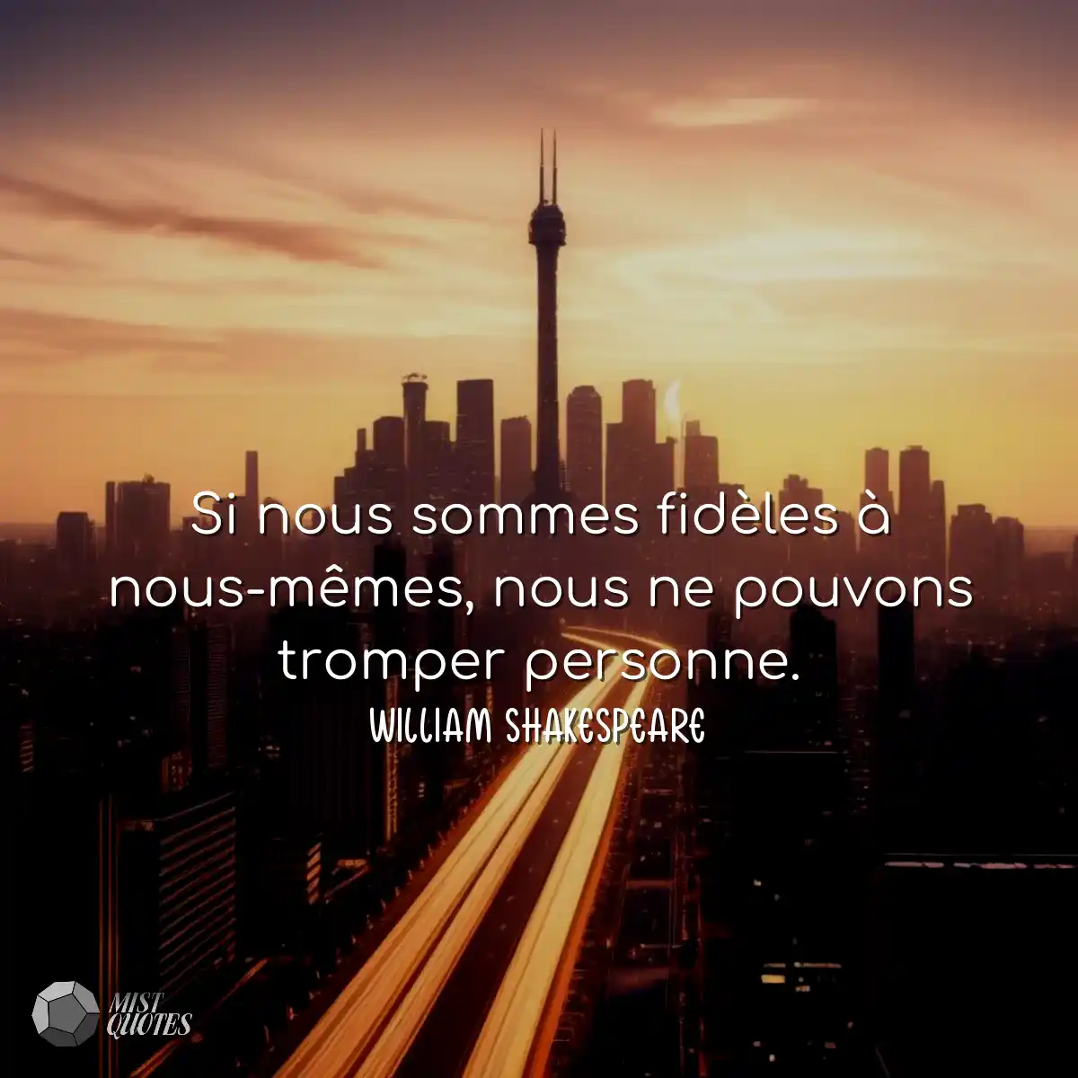 Si nous sommes fidèles à nous-mêmes, 