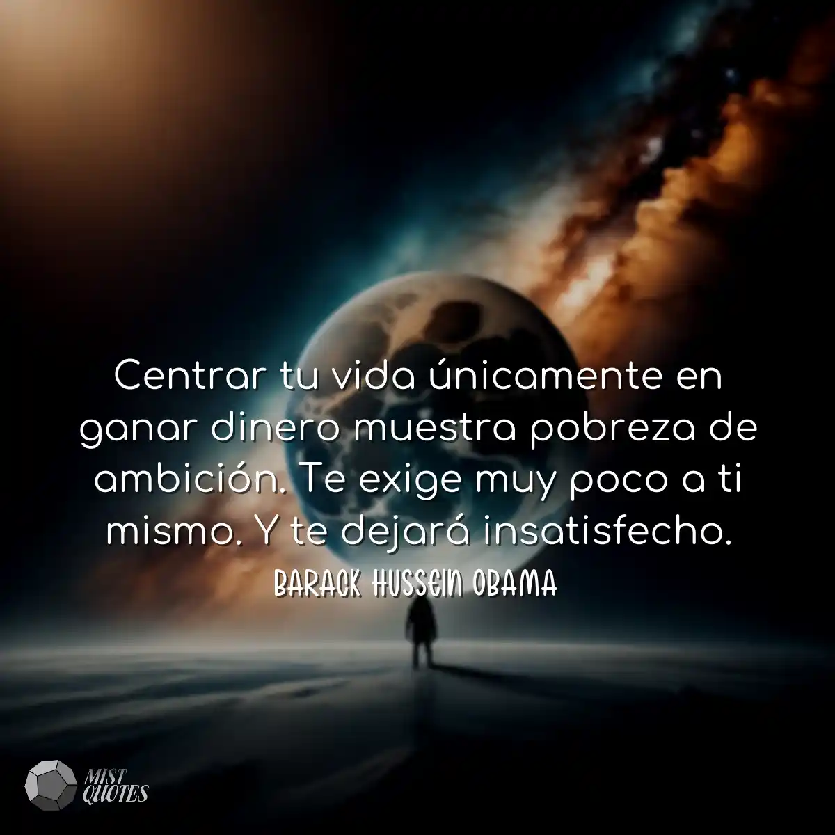Centrar tu vida únicamente en ganar dinero muestra