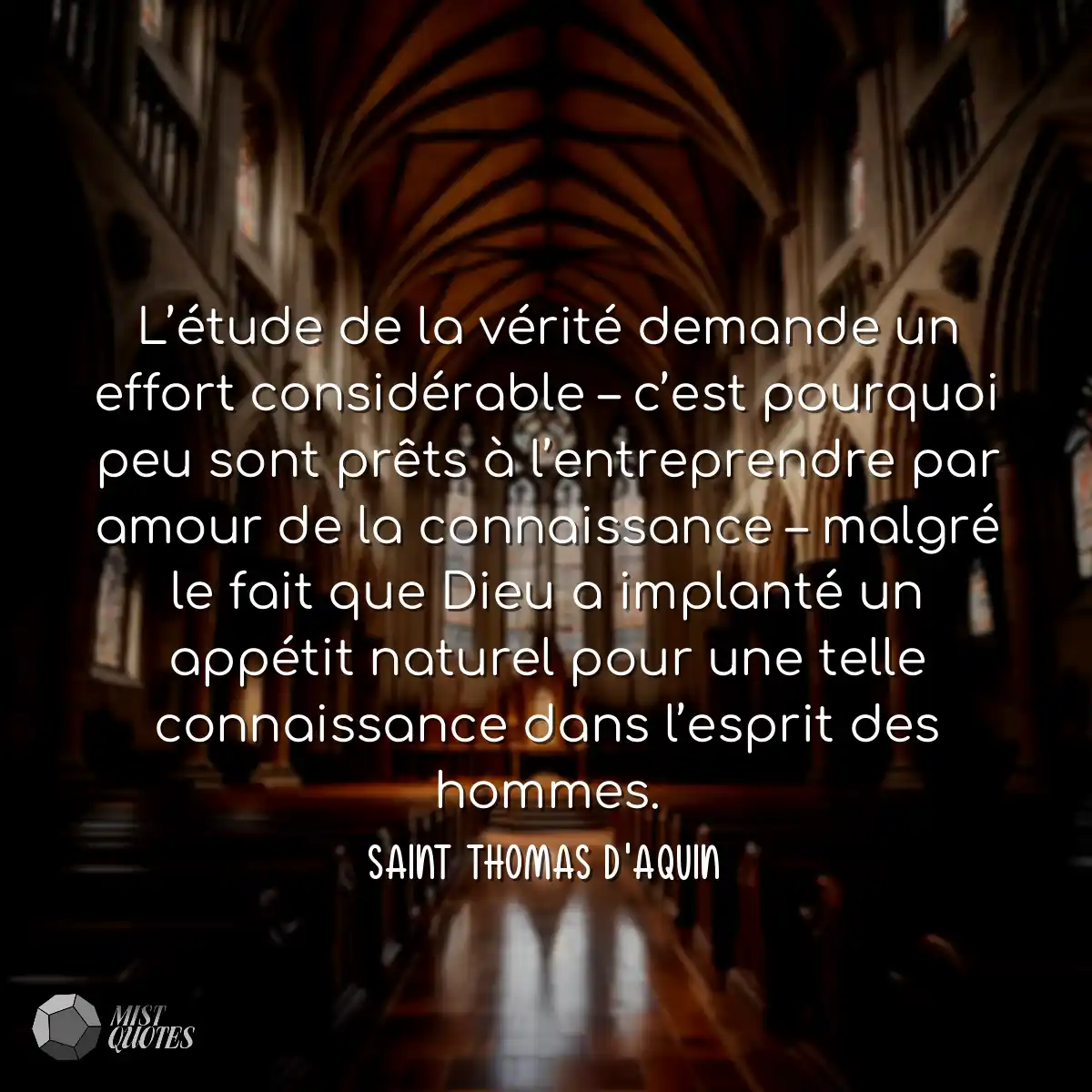 L’étude de la vérité demande un effort considérabl
