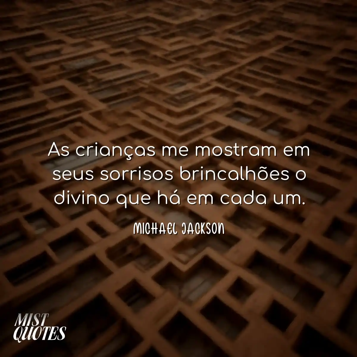 As crianças me mostram em seus sorrisos