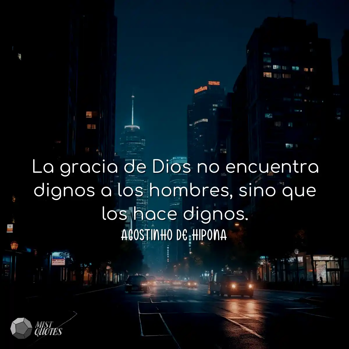 La gracia de Dios no encuentra dignos a los hombre